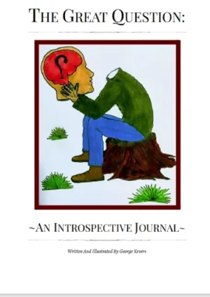 The Great Question: An Introspective Journal